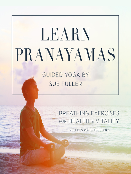 Title details for Learn Pranayamas by Sue Fuller - Available